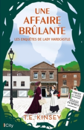 Les enquêtes de Lady Hardcastle, tome 5 : Une affaire brûlante