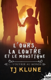 L'ours, la loutre et le moustique, tome 1 : S'ouvrir au monde