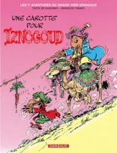 Iznogoud, tome 7 : Une carotte pour Iznogoud