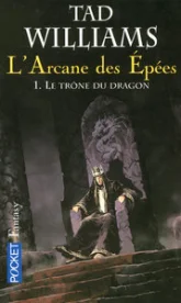 L'Arcane des Epées, tome 1 : Le trône du dragon