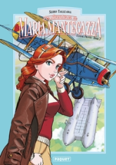 Maria Mantegazza, femme pilote, tome 2