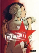 Refuznik !  URSS : l'impossible départ