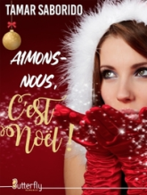 Aimons-nous, c'est Noël !