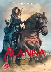 Alanna, tome 3 : Chaman du désert