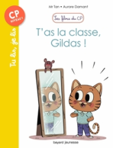 Les filous du CP, tome 4 : T'as la classe, Gildas !