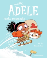 Mortelle Adèle, tome 15 : Funky Moumoute