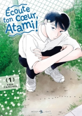 Écoute ton coeur, Atami !, tome 1