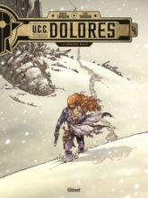 UCC Dolores, tome 4 : La dernière balle