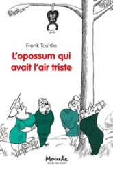 L'Opossum qui avait l'air triste