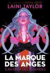 La marque des anges, tome 3 : Au-delà des légendes