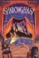 Les Chroniques de Sinistre-sur-Mer, tome 3 : Shadowghast