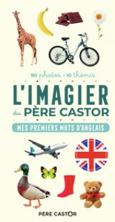 L'imagier du Père castor : Mes premiers mots d'Anglais