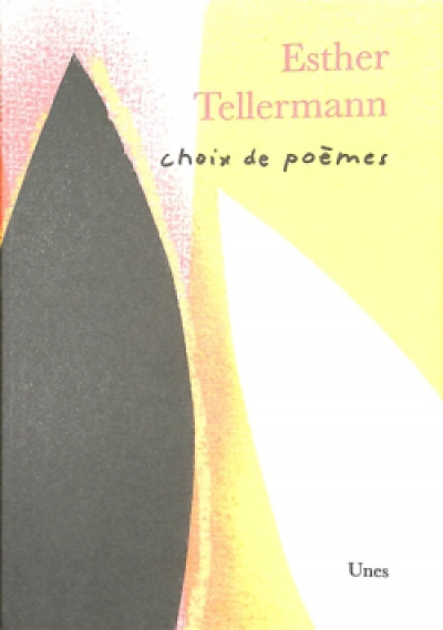 Choix de poèmes Esther Tellermann