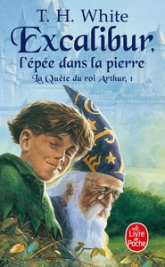 La quête du roi Arthur, tome 1 : Excalibur, l'épée dans la pierre