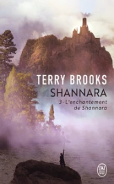 Shannara, Tome 3 : L'Enchantement de Shannara
