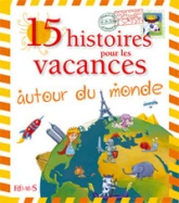 15 histoires pour les vacances autour du monde