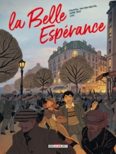 La Belle espérance, tome 2 : Le pain, la paix, la liberté !