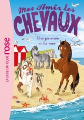 Mes amis les chevaux, tome 14 : Une journée à la mer
