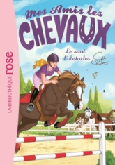 Mes amis les chevaux, tome 17 : Le saut d'obstacles