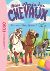 Mes amis les chevaux, tome 20 : Tous aux Pony Games !