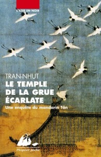 Une enquête du mandarin Tân, tome 1 : Le temple de la grue écarlate