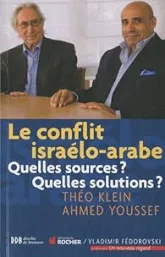 Le conflit israélo-arabe : Quelles sources ? Quelles solutions ?