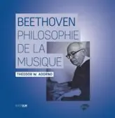 Beethoven. Une philosophie de la musique