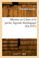 Albertus ou L'âme et le péché, légende théologique