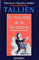 Tallien : Le mal-aimé de la Révolution
