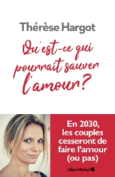 Qu'est-ce qui pourrait sauver l'amour ?