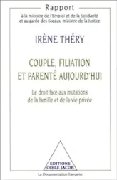 Couple, filiation et parenté aujourd'hui. Le droit face aux mutations de la famille et de la vie privée