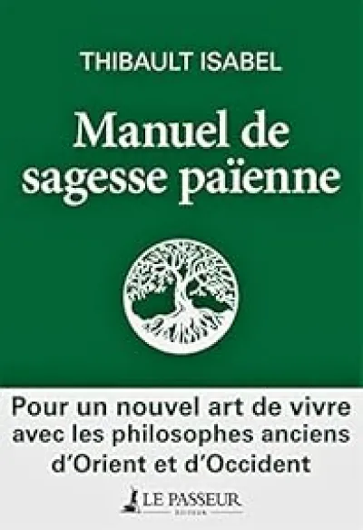 Manuel de sagesse païenne