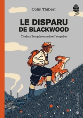Thelma Templeton mène l'enquête, tome 3 : Le disparu de Blackwood