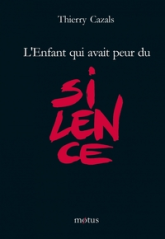 L'enfant qui avait peur du silence