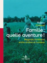 Famille: quelle aventure!
