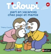 T'choupi part en vacances chez Papi et Mamie - Album dès 2 ans