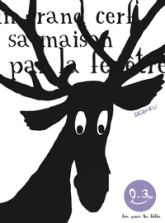 Dans sa maison, un grand cerf (Bon pour les bébés)