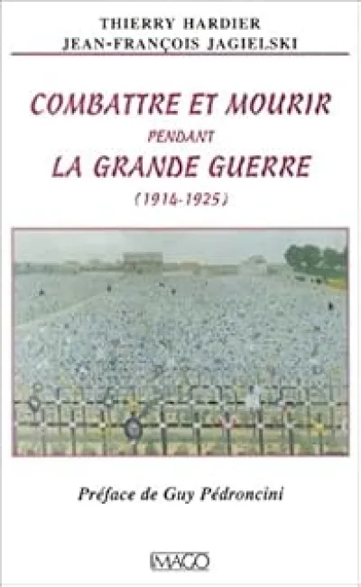 Combattre et mourir pendant la grande guerre (1914-1925)