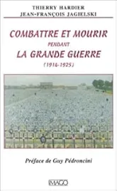 Combattre et mourir pendant la grande guerre (1914-1925)