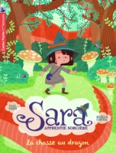 Sara, apprentie sorcière, tome 3 : La chasse au dragon