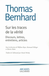 Sur les traces de la vérité: Discours, lettres, entretiens, articles