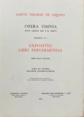 Opera Omnia - tome 1,1 Expositio libri peryermenias