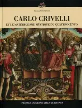 Carlo Crivelli et le matérialisme mystique du Quattrocento