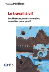 Le travail à vif