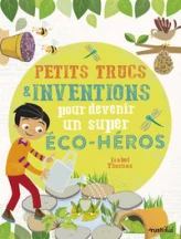 Petits trucs et inventions pour devenir un super éco-héros
