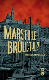 Marseille brûle-t-il ?
