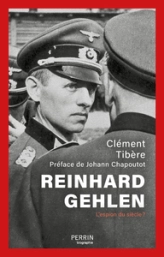 Reinhard Gehlen: L'espion du siècle ?