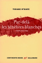 Par-delà les ténèbres blanches : Enquète historique