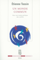 Un monde commun. Pour une cosmo-politique des conflits