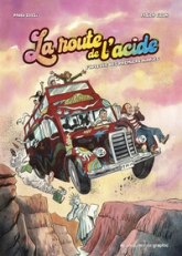 La route de l'acide: L'odyssée des premiers hippies